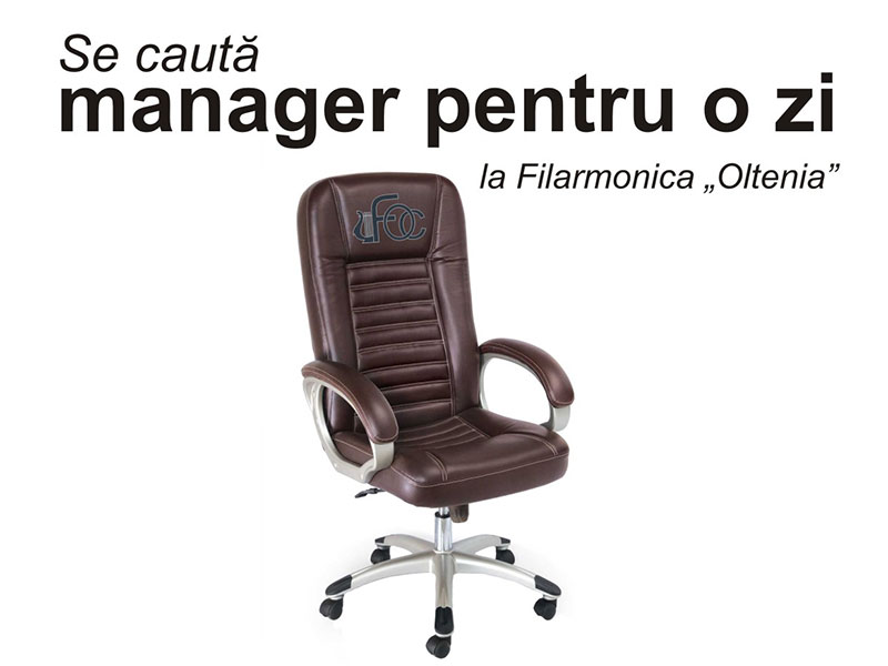 Manager pentru o zi la Filarmonica Oltenia